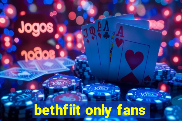 bethfiit only fans